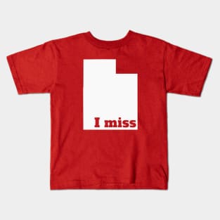 I Miss Utah - My Home State Kids T-Shirt